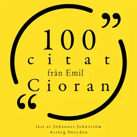 100 citat från Emil Cioran: Samling 100 Citat