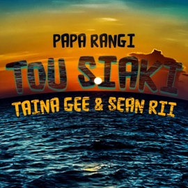 Tou Siaki (feat. Taina Gee & Sean Rii) Papa Rangi