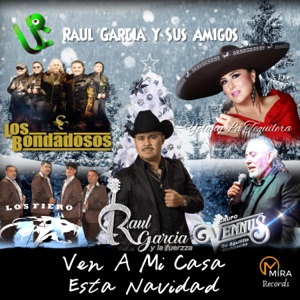 Ven A Mi Casa Esta Navidad (feat. Grupo Vennus de Aguililla Michoacán, Yolany La Tequilera, Los Bondadosos & Los Fiero)