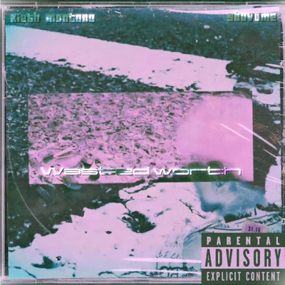 wasted worth (feat. KIETH MONTANA) - Single