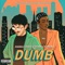 Dumb (feat. Nyemiah Supreme) - Andrea Carax lyrics