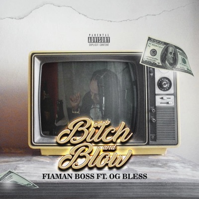 Bitch and Blow (feat. OG Bless) - Single