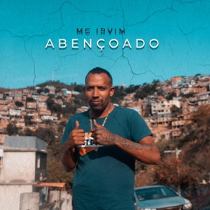Mc Irvim - Abençoado