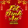 Tết Bình An (DORI Remix) - Hoa Đào Thắm Tươi Hoa Mai Đua Màu Remix - Single