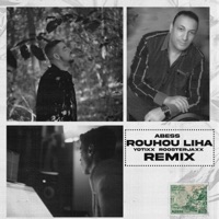 ROUHOU LIHA (ABBES) (feat. ROOSTERJAXX) - Single - YOTIXX
