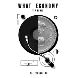 What Economy (VIP Remix) Zeusheelan & S&A