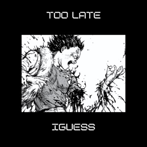 Too Late
