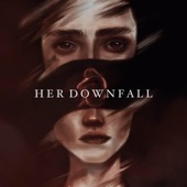 Her Downfall artwork
