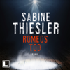 Romeos Tod (ungekürzt) - Sabine Thiesler