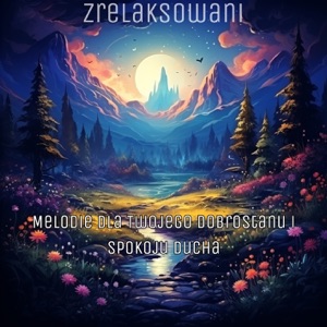 Melodie dla Twojego Dobrostanu i Spokoju Ducha