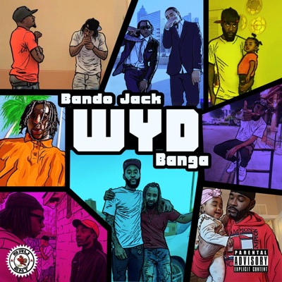 WYD (feat. Banger Badazz) - Single
