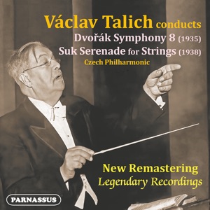 Václav Talich Conducts Dvořák Symphony No. 8 and Suk Serenade for Strings (2023 Remastered Version)