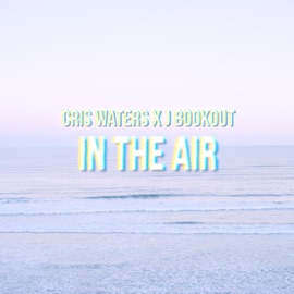 In the Air J Bookout & Cris Waters