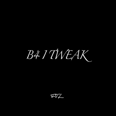 B4 I Tweak - EP