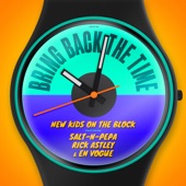New Kids On The Block - Bring Back The Time (Feat. Salt-N-Pepa, Rick Astley, En Vogue)