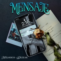 Mensaje (feat. Dezear) - Single - Melodico