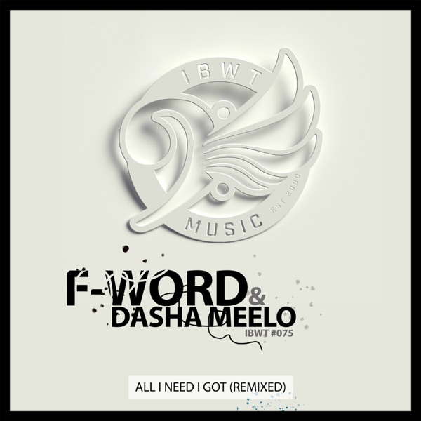 All I Need I Got (Remixed) - Single