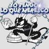 Tengo lo que me meresco (feat. Dan Kidd) - Single