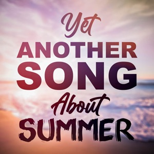 Yet Another Song About Summer
