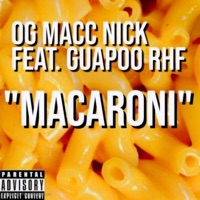 Macaroni (feat. Guapoo RHF) - Single - OG Macc Nick