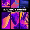 Bad Boy Shoes (feat. The Tripsterr) - Single