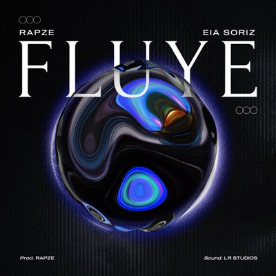 Fluye (feat. Rapze & Eia Soriz) - Single