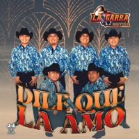 Dile Que la Amo - Single - La Garra Norteña