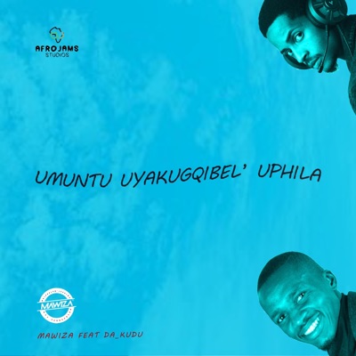 Umuntu uyakugqibel' uphila (#UUU) (feat. Da_kudu) - Single