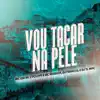 Stream & download Vou tacar na Pele (feat. DJ TL MPC) - Single