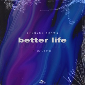 Better Life (feat. Lazy J & SVNO)