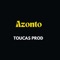 AZONTO - Toucas Prod lyrics