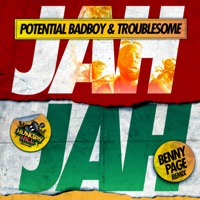 Jah Jah - EP - Potential Badboy & Troublesome