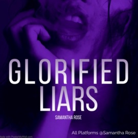 Glorified Liars Samantha Rose
