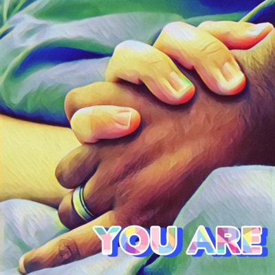 YOU ARE (feat. FARNATION) - Single