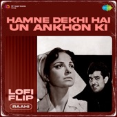 Hamne Dekhi Hai Un Ankhon Ki (From "Khamoshi") [LoFi Flip] artwork