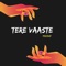 Tere Vaaste X Jeene Laga Hoon (feat. Vibevik) [Mashup] artwork