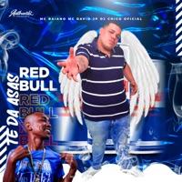 Red Bull Te da Asas - Single - Mc Baiano, DJ CHICO OFICIAL & Mc David jp