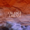 Orange Dream - Single