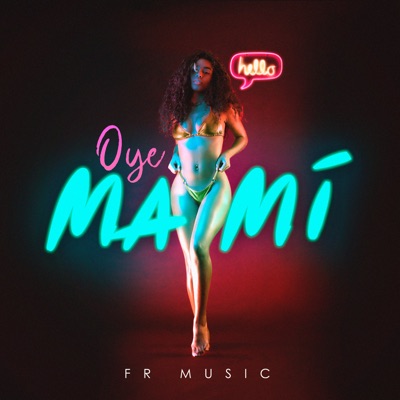 Oye Mami - Single