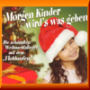 Morgen Kinder Wird´s Was Geben (Die Schönsten Weihnachtslieder Mit Dem Flohhaufen) - Der Flohhaufen