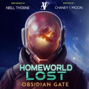 Obsidian Gate: Homeworld Lost, Book 7 (Unabridged) - JN Chaney & Scott Moon
