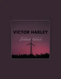 聆聽 Victor Harley、觀看音樂影片、閱讀小傳、查看巡演日期等！