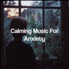 Calming Music for Anxiety