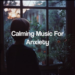 Calming Music for Anxiety