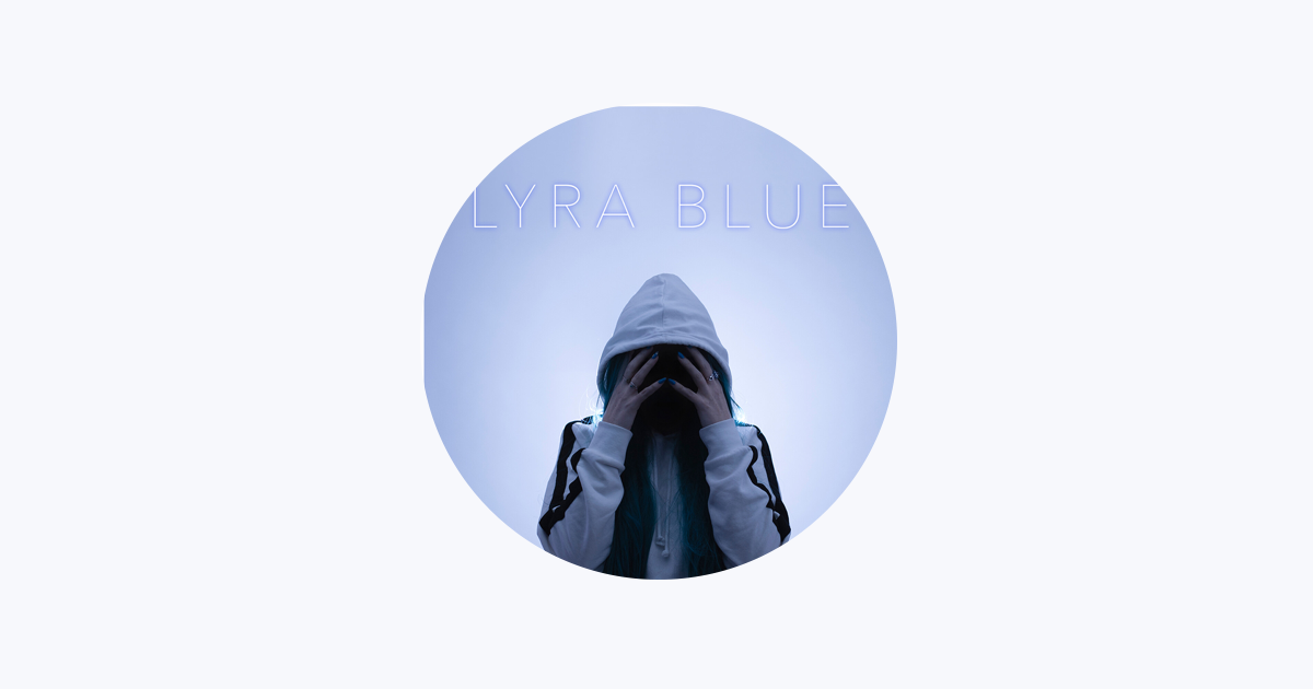 Lyra Blue - Apple Music