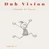 Dub Vision - Single album cover