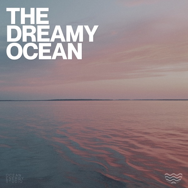 The Dreamy Ocean