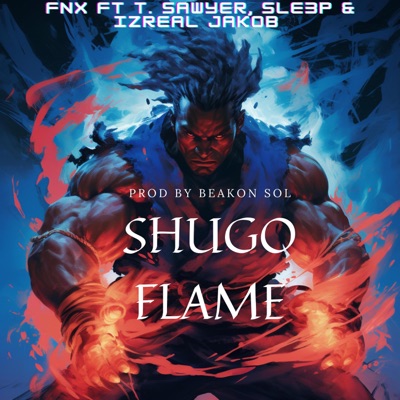 Shugo Flame (feat. T. Sawyer, Sle3p & Izreal Jakob) [Radio Edit] - Single