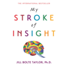 My Stroke of Insight - Jill Bolte Taylor