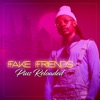 Fake Friends - Single